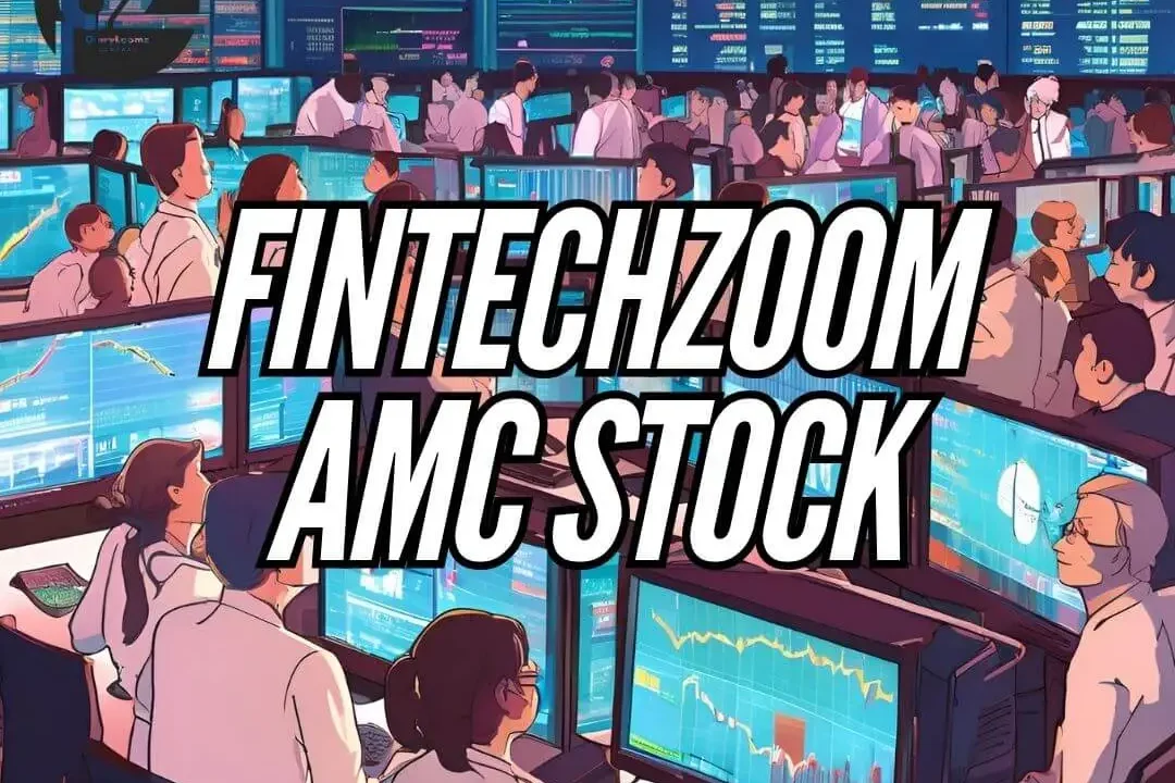 FintechZoom AMC Stock