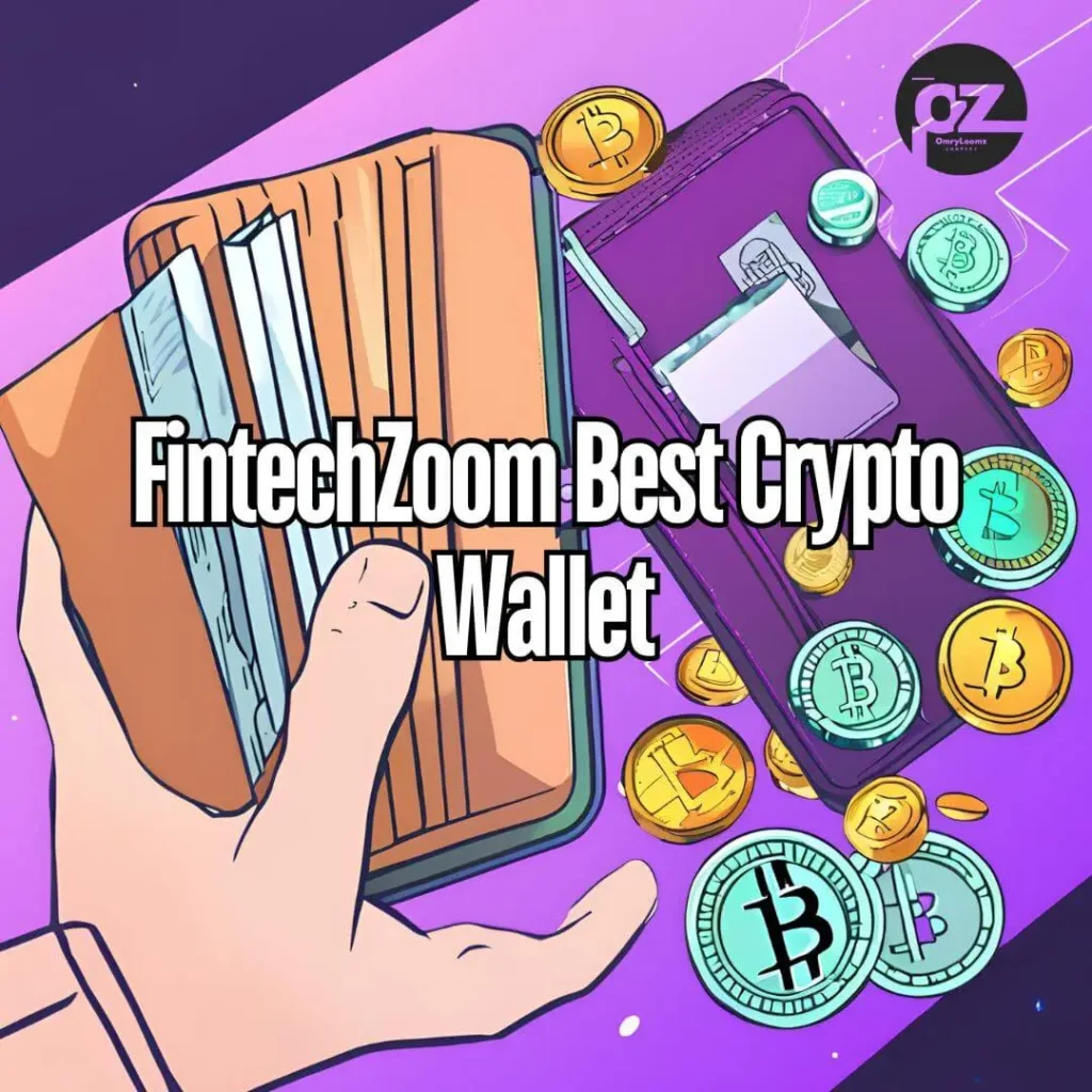 FintechZoom Best Crypto Wallet