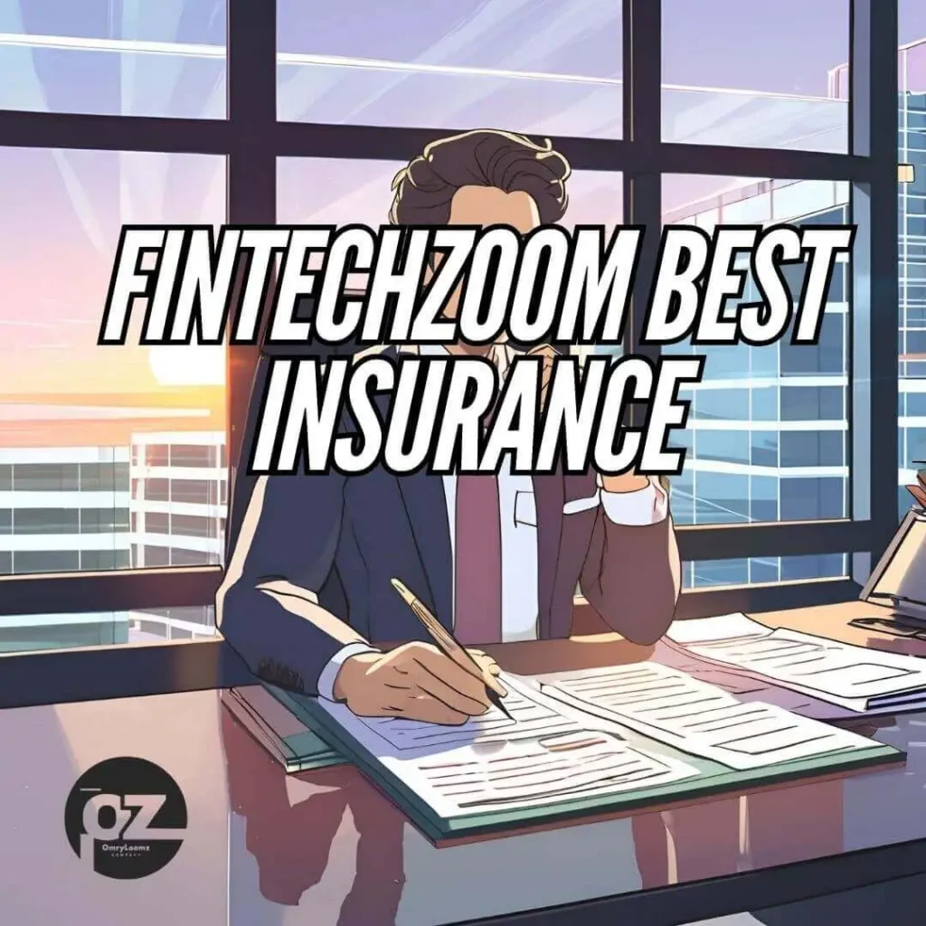 FintechZoom Best Insurance