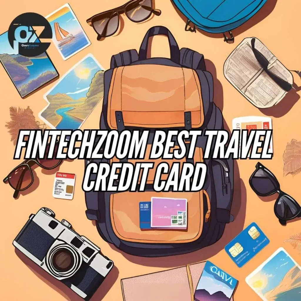 FintechZoom Best Travel Credit Card