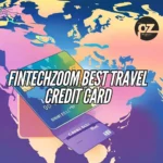 FintechZoom Best Travel Credit Card