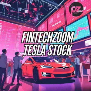 FintechZoom Tesla Stock