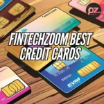 Fintechzoom Best Credit Cards