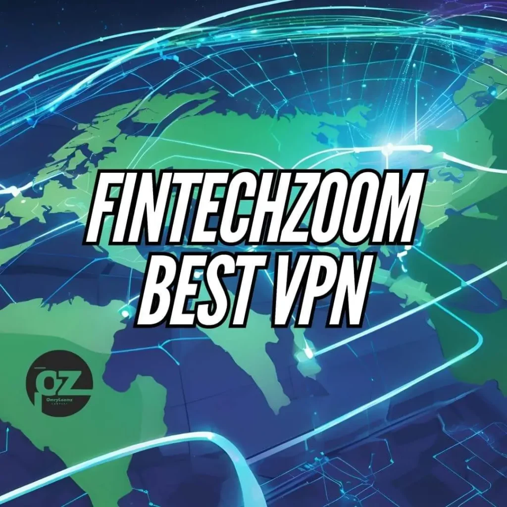 Fintechzoom Best VPN