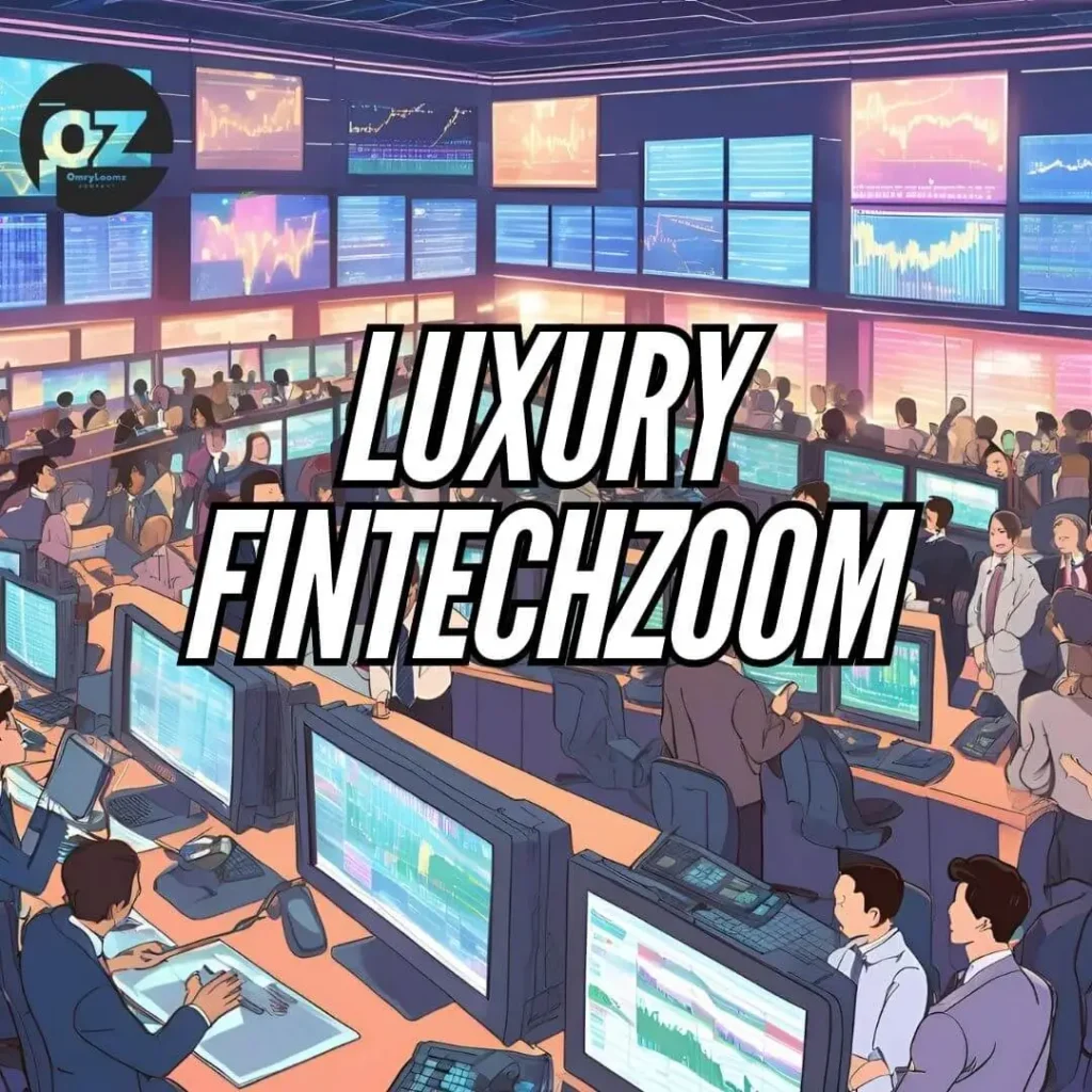 Luxury FintechZoom